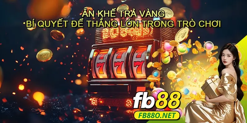 Ăn khế trả vàng - Bí quyết để thắng lớn trong trò chơi