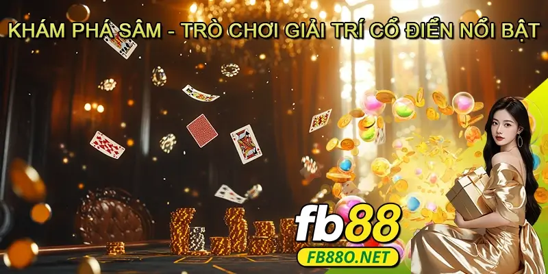 Khám Phá Sâm – Trò Chơi Giải Trí Cổ Điển Nổi Bật